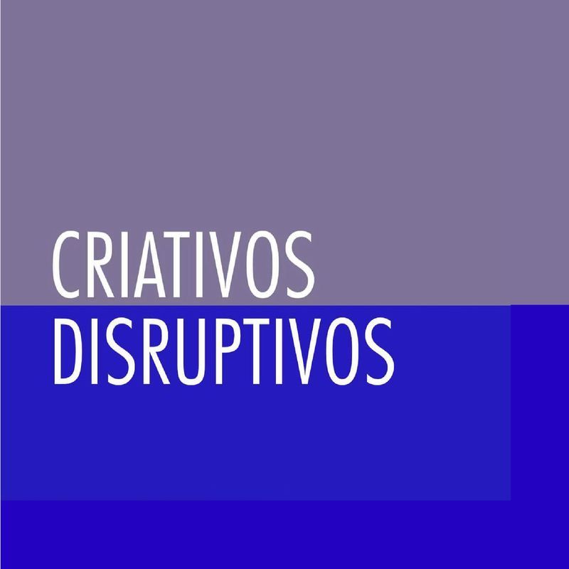 #CriativosDisruptivos